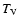 $T_{\rm V}$