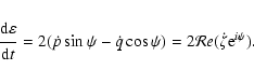 \begin{displaymath}{{\displaystyle\strut{\rm d} \varepsilon}\over{\displaystyle\...
...dot q \cos \psi)
= 2 {\cal R}e(\dot \zeta {\rm e}^{{i}\psi}).
\end{displaymath}