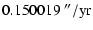 $\displaystyle 0.150019 ~{''/\rm yr}$