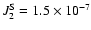 $J_2^{\rm S}=1.5\times 10^{-7}$