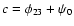 $c=\phi_{23}+\psi_0$