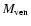 $M_{\rm ven}$
