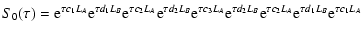 $\displaystyle S_0(\tau) = {\rm e}^{\tau c_1L_A}{\rm e}^{\tau d_1L_B}{\rm e}^{\t...
...e}^{\tau d_2L_B}{\rm e}^{\tau c_2L_A}{\rm e}^{\tau d_1L_B}{\rm e}^{\tau c_1L_A}$