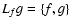 $L_f g = \{f,g\}$