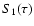 $S_1(\tau)$