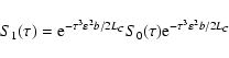 \begin{displaymath}S_1(\tau) = {\rm e}^{-\tau^3\varepsilon^2b/2L_C}S_0(\tau){\rm e}^{-\tau^3\varepsilon^2b/2L_C}
\end{displaymath}
