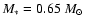 $M_*= 0.65~M_{\odot}$