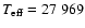 $T_{\rm eff}= 27~969$