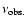 $\nu_{{\rm obs}.}$