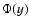$\Phi (y)$