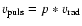 $v_{\rm puls}=p*{v_{\rm rad}}$