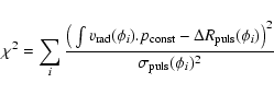 \begin{displaymath}%
{\chi}^{2} = \sum_{i}{\frac{{\big(\int{v_{\rm
rad}(\phi_{i}...
...R_{\rm
puls}(\phi_{i})\big)^2}{\sigma_{\rm puls}(\phi_{i})^2}}
\end{displaymath}