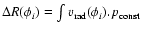 $\Delta R(\phi_{i})=\int v_{\rm rad}(\phi_{i}).p_{\rm
const}$