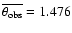 $\overline{\theta_{\rm obs}}= 1.476$