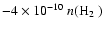 ${-4}\times10^{-10}~ n(\mbox{H$_2$ })$