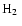 $\mbox{H$_2$ }$