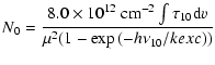 $\displaystyle N_0 = {{8.0\times10^{12} ~{\rm cm}^{-2}\int\tau_{10} {\rm d}v}\over
{\mu^2 (1-\exp{(-h\nu_{10}/k\Tsub exc)})}}$