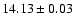 $14.13\pm0.03$