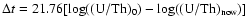 $ \Delta t = 21.76[ \log({\rm (U/Th)_0}) - \log({\rm (U/Th)_{now}})]$
