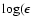 $\log(\epsilon$