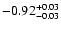$\rm -0.92^{+ 0.03 }_{- 0.03 }$