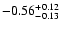 $\rm -0.56^{+ 0.12 }_{- 0.13 }$