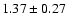 $ 1.37 \pm 0.27 $