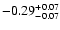 $\rm -0.29^{+ 0.07 }_{- 0.07 }$