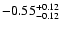 $\rm -0.55^{+ 0.12 }_{- 0.12 }$