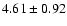 $ 4.61 \pm 0.92 $