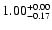 $\rm 1.00^{+ 0.00 }_{- 0.17 }$