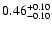 $\rm0.46^{+ 0.10 }_{- 0.10 }$