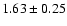 $1.63\pm 0.25$