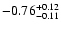 $\rm -0.76^{+ 0.12 }_{- 0.11 }$