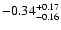 $\rm -0.34^{+ 0.17 }_{- 0.16 }$