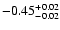 $\rm -0.45^{+ 0.02 }_{- 0.02 }$