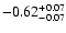 $\rm -0.62^{+ 0.07 }_{- 0.07 }$