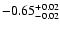 $\rm -0.65^{+ 0.02 }_{- 0.02 }$