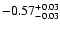 $\rm -0.57^{+ 0.03 }_{- 0.03 }$