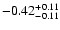 $\rm -0.42^{+ 0.11 }_{- 0.11 }$