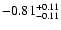 $\rm -0.81^{+ 0.11 }_{- 0.11 }$