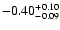 $\rm -0.40^{+ 0.10 }_{- 0.09 }$