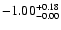 $\rm -1.00^{+ 0.18 }_{- 0.00 }$