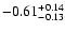 $\rm -0.61^{+ 0.14 }_{- 0.13 }$
