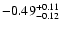$\rm -0.49^{+ 0.11 }_{- 0.12 }$
