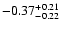 $\rm -0.37^{+ 0.21 }_{- 0.22 }$