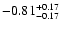 $\rm -0.81^{+ 0.17 }_{- 0.17 }$