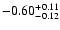 $\rm -0.60^{+ 0.11 }_{- 0.12 }$