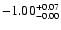 $\rm -1.00^{+ 0.07 }_{- 0.00 }$