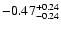$\rm -0.47^{+ 0.24 }_{- 0.24 }$